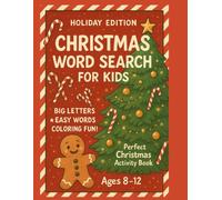 Christmas Word Search for Kids Ages 8-12 - Holiday Edition: Big Letters, Easy Words & Coloring Fun: Festive Winter Puzzles and Coloring Pages - ... - Perfect Stocking Stuffer for Boys and Girls