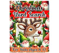 Christmas Word Search For Kids Ages 8-12: Large Prints Christmas-Themed Word Search Games to Boost Vocabulary and Focus. Fun and Challenging Holiday Word Puzzles for Smart Kids Ages 8-12.