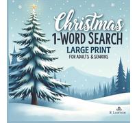 Christmas Word Search Large Print: 1-Word-Per-Puzzle Edition for Adults & Seniors: 100 Winter-Themed Large Print Puzzles for Stress Relief & Brain-Boosting Fun