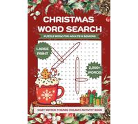 Christmas Word Search Puzzle Book: Large Print Cozy Winter-Themed Holiday Activity Book for Adults and Seniors (100 Puzzles with 2,000+ Words)