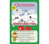 Christmas Wordsearches, Yuletide Puzzles to Keep you Happy & Relaxed through Christmas Time.: Wordsearch Puzzles, easy to work around Christmas, ... 101 Pages.) Great Gift for the Season.