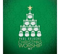Christmas Worship Vol 2 by Paul Baloche (2015-10-02)