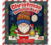 Christmas Zendoodle Art Coloring Book: Cute Holiday Designs for Relaxation & Creativity: Relaxing Holiday Zendoodle Designs with Santa, Snowflakes & Festive Patterns