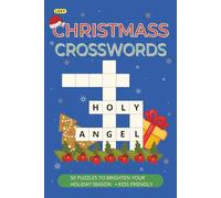 Christmass Crosswords Puzzles For All Ages: 50 Puzzles With Easy To Read Print For Holiday Season, Winter Holidays | Kids Friendly | 6x9 Inches, 100 Pages