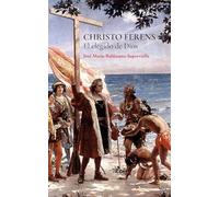 Christo ferens: El elegido de Dios