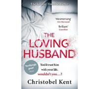 Christobel Kent The Loving Husband (Tascabile)