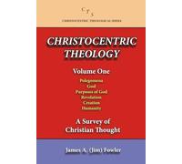 CHRISTOCENTRIC THEOLOGY: A SURVEY OF CHRISTIAN THOUGHT