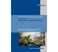 Christof Ginzel Poetry, Politics and Promises of Empire (Copertina rigida)
