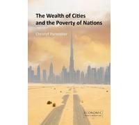 Christof Parnreiter The Wealth of Cities and the Poverty of Nations (Tascabile)