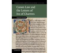 Christof Rolker Canon Law and the Letters of Ivo of Chartres (Tascabile)