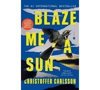 Christoffer Carlsson Blaze Me a Sun (Tascabile) Halland Suite