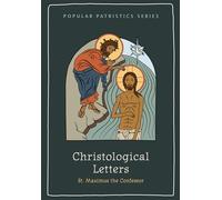 Christological Letters: St. Maximus the Confessor