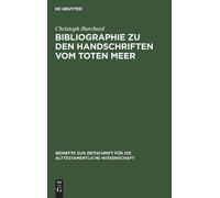 Christoph Burch Bibliographie Zu Den Handschriften Vom Toten (Copertina rigida)