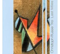 Christoph Busse Trio - Last Miles