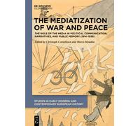 Christoph Cornelissen The Mediatization of War and Peace (Copertina rigida)