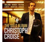 Christoph Croisé Christoph Croisé: The Solo Album (CD) Album