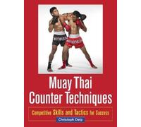 Christoph Delp Muay Thai Counter Techniques (Tascabile)