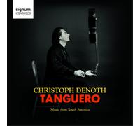 Christoph Denoth Christoph Denoth: Tanguero: Music from South America (CD) Album