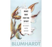 Christoph Friedrich Blumhardt Make Way for the Spirit (Tascabile)