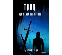 Christoph Fromm THOR und der Gott des Wassers: Nibelungen meet Mad M (Tascabile)