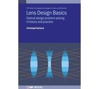 Christoph Gerhard Lens Design Basics (Copertina rigida) IOP ebooks