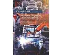Christoph Glock Production and Supply Chain Management (Tascabile)