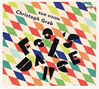 Christoph Grab`s Raw Vision Feat. Graupe,Ronny - Fool'S Dance