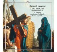 Christoph Graup Christoph Graupner: Das Leiden Jesu: Passion Cantatas II - Volum