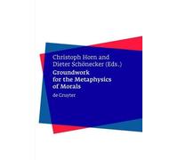 Christoph Horn Groundwork for the Metaphysics of Morals (Copertina rigida)