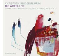 Christoph Irniger Pilgrim Big Wheel Live (CD) Album
