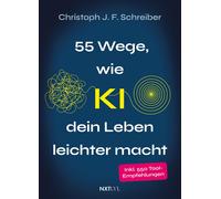 Christoph J. F. 55 Wege wie KI dein Leben leichter macht: inkl. 550 (Tascabile)