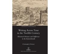 Christoph J Pretze Writing Across Time in the Twelfth Centur (Copertina rigida)