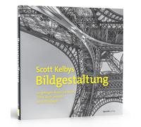 Christoph Komme Scott Kelbys Bildgestaltung: So gelingen Ihne (Copertina rigida)