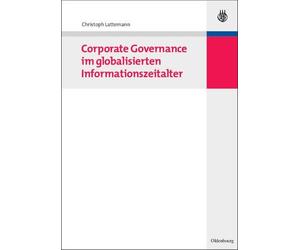 Christoph Latte Corporate Governance im globalisierten Informationsz (Tascabile)