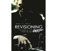 Christoph Lindner Revisioning 007 - James Bond and Casino Royale (Tascabile)