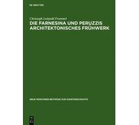 Christoph Luitpo Die Farnesina und Peruzzis architektonische (Copertina rigida)