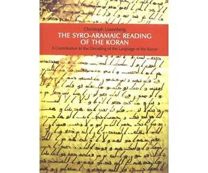 Christoph Luxenberg The Syro-Aramaic Reading Of The Koran (Copertina rigida)