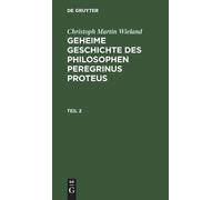 Christoph Marti Christoph Martin Wieland: Geheime Geschichte (Copertina rigida)