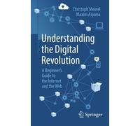Christoph Meinel Maxim Asjoma Understanding the Digital Revolution (Tascabile)