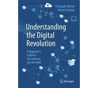 Christoph Meinel Maxim Asjoma Understanding the Digital Revolution (Tascabile)
