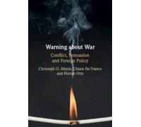 Christoph O. Meyer Chiara De Franco Florian Otto Warning about War (Tascabile)