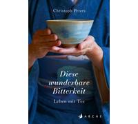 Christoph Peters Matthias Bec Diese wunderbare Bitterkeit: Leben mi (Tascabile)