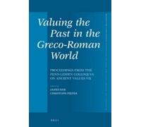 Christoph Piepe Valuing the Past in the Greco-Roman World: Pr (Copertina rigida)