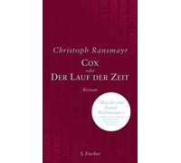 Christoph Ransmayr Cox: oder Der Lauf der Zeit Roman (Copertina rigida)