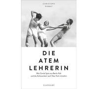 Christoph Ribba Die Atemlehrerin: Wie Carola Spitz aus Berlin (Copertina rigida)