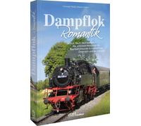 Christoph Riede Dampflok-Romantik: Wo es heute noch dampft: Di (Various Formats)