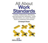 Christoph Roser All About Work Standards (Copertina rigida) All about Lean