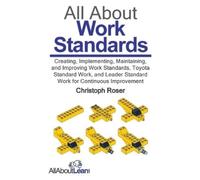 Christoph Roser All About Work Standards (Tascabile) All about Lean