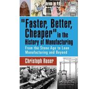 Christoph Roser Faster, Better, Cheaper in the History of Man (Copertina rigida)