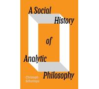 Christoph Schuringa A Social History of Analytic Philosophy (Copertina rigida)